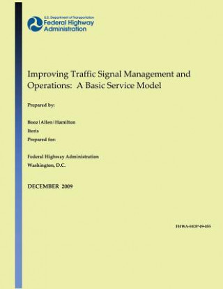 Improving Traffic Signal Management and Operations: A Basic Service Model