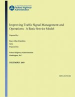 Improving Traffic Signal Management and Operations: A Basic Service Model