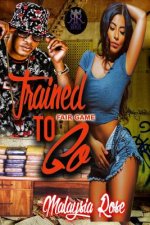 Trained To Go