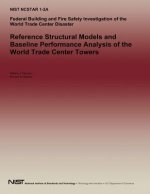 Reference Structural Models and Baseline Performance Analysis of the World Trade Center Towers