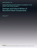 Federal Building and Fire Safety Investigation of the World Trade Center Disaster: Damage and Failure Modes of Structural Steel Components