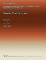 Federal Building and Fire Safety Investigation of the World Trade Center Disaster: Passive Fire Protection