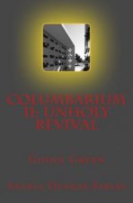 Columbarium II: Unholy Revival: Going Green