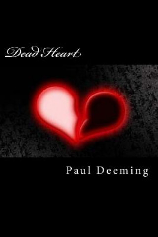 Dead Heart: Book One of the John Stiller Series