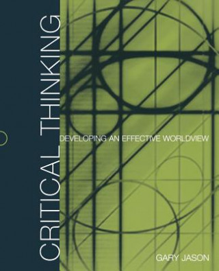 Critical Thinking: Developing an Effective Worldview