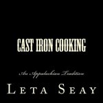Cast Iron Cooking: An Appalachian Tradition