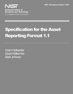 NIST Interagency Report 7694 Specification for Asset Reporting Format 1.1