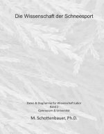 Die Wissenschaft der Schneesport: Band 2: Daten & Diagramme für Wissenschaft Labor