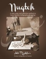 Nuqteh: A new, easy, and effective method to learn Persian Calligraphy (Nastaliq)