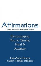 Affirmations: Encouraging you to smile, heal & awaken