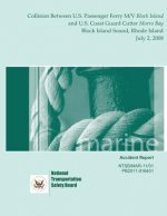 Marine Accident Report: Collision Between U.S. Passenger Ferry M/V Block Island and U.S. Coast Guard Cutter Morro Bay Block Island Sound, Rhod