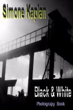 Black & White: Abstract: Photograpy Book