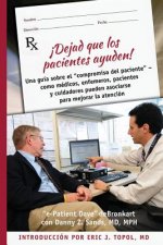 ?Dejad que los pacientes ayuden!
