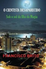 O Cientista Desaparecido: Sob o sol da Ilha da Magia