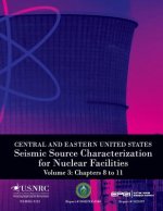 Central and Eastern United States Seismic Source Characterization for Nuclear Facilities Volume 3: Chapters 8 to 11