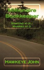 Millionaire Bookkeeper: Starting at 21 - Married at 21