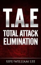 T.A.E. Total Attack Elimination: Pressure Points Self Defense