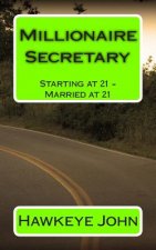 Millionaire Secretary: Starting at 21 - Married at 21