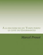 A la recherche du Temps perdu: Le cote de Guermantes Tome II