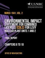 Environmental Impact Statement for Combined Licenses (COLs) for Levy Nuclear Plant Units 1 and 2: Final Report Chapters 6 to 10 Office