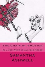 The Chain of Emotion: All You Want is All She Needs