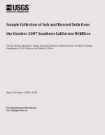 Sample Collection of Ash and Burned Soils from the October 2007 Southern California Wildfires