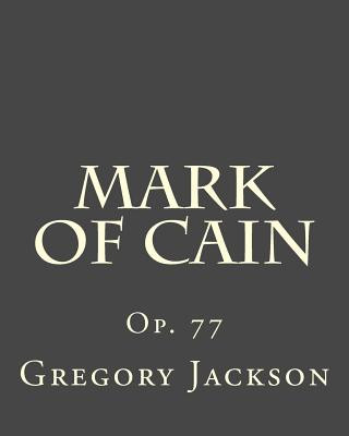 Mark of Cain: Op. 77
