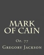 Mark of Cain: Op. 77