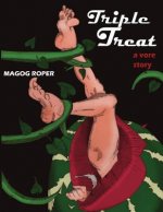 Triple Treat: A Story of Vore Gore
