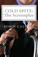 Cold Spite: The Screenplay