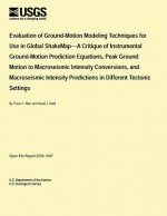 Use in Global ShakeMap: A Critique of Instrumental Ground-Motion Prediction Equations, Peak Ground Motion to Macroseismic Intensity Conversion