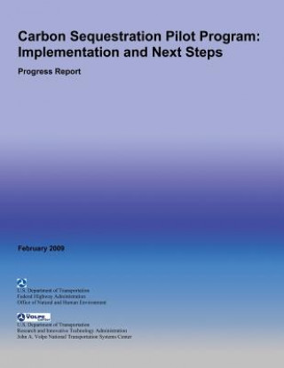 Carbon Sequestration Pilot Program: Implementation and Next Steps- Progress Report
