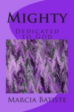 Mighty: Dedicated to God