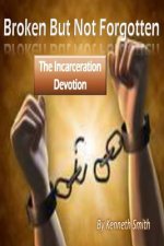 Broken But Not Forgotten: The Incarceration Devotion