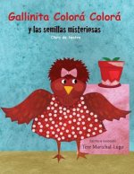 Gallinita Colorá Colorá: y las semillitas misteriosas