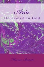 Aria: Dedicated to God