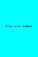 St Gertrude the Great
