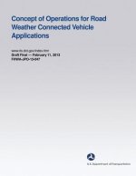 Concept of Operations for Road Weather Connected Vehicle Applications