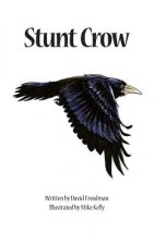 Stunt Crow: Adventures in Nature