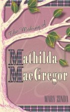 Making of Mathilda MacGregor