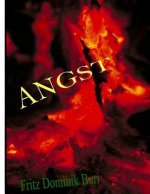 Angst: Sammelband mit drei Kurzgeschichten