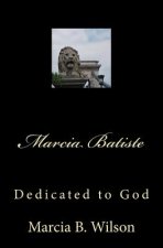Marcia Batiste: Dedicated to God