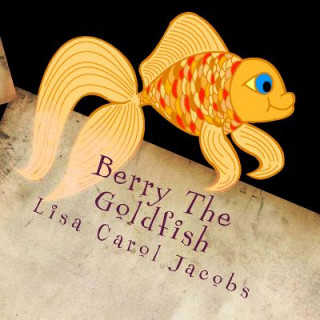 Berry The Goldfish