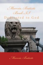 Marcia Batiste Book II: Dedicated to God