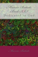 Marcia Batiste Book III: Dedicated to God