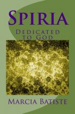 Spiria: Dedicated to God