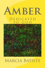 Amber: Dedicated to God