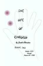 The Life of Christos Book Two: By Jualt Christos