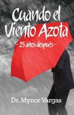 Cuando el Viento Azota: 25 a?os después