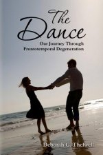 The Dance: Our Journey Through Frontotemporal Degeneration